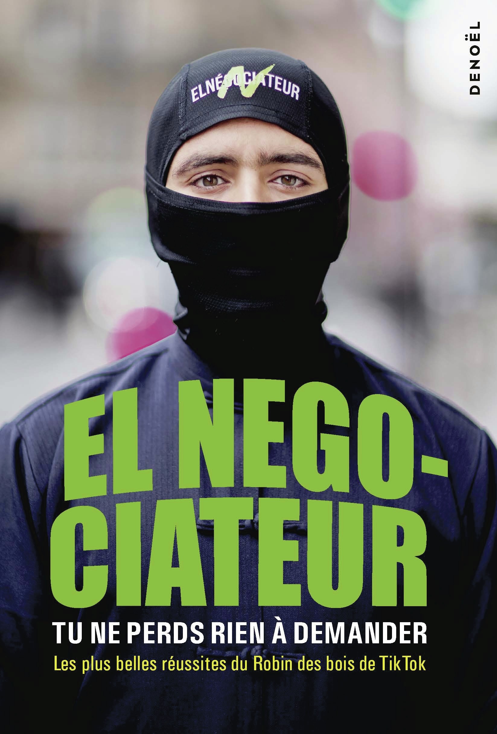 Tu ne perds rien à demander - Mehdi Ouadah,  El Negociateur - DENOEL