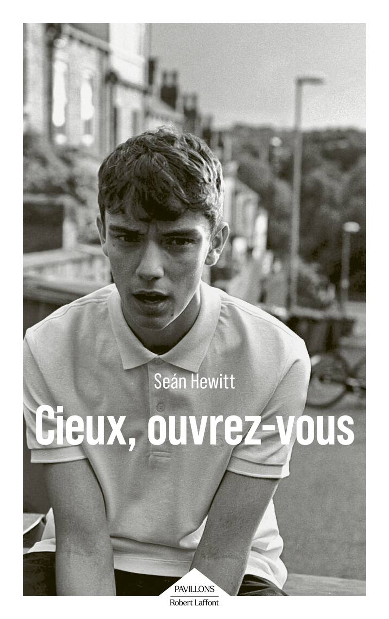 Cieux, ouvrez-vous - Seán Hewitt - ROBERT LAFFONT