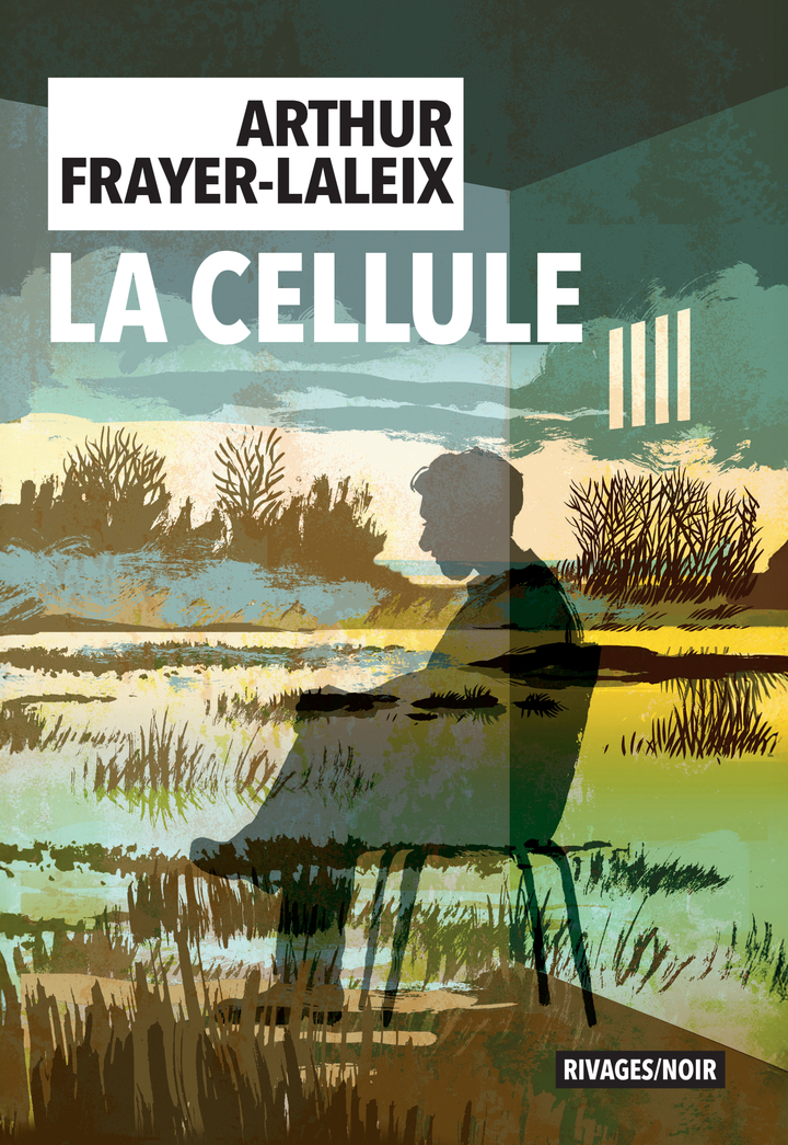 La Cellule - Arthur Frayer-Laleix - RIVAGES