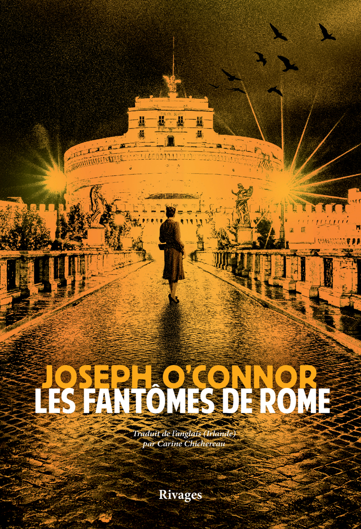 Les Fantômes de Rome - Joseph O'Connor - RIVAGES