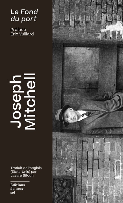 Le fond du port - Joseph Quincy Mitchell, Éric Vuillard, Joseph Mitchell - SOUS SOL