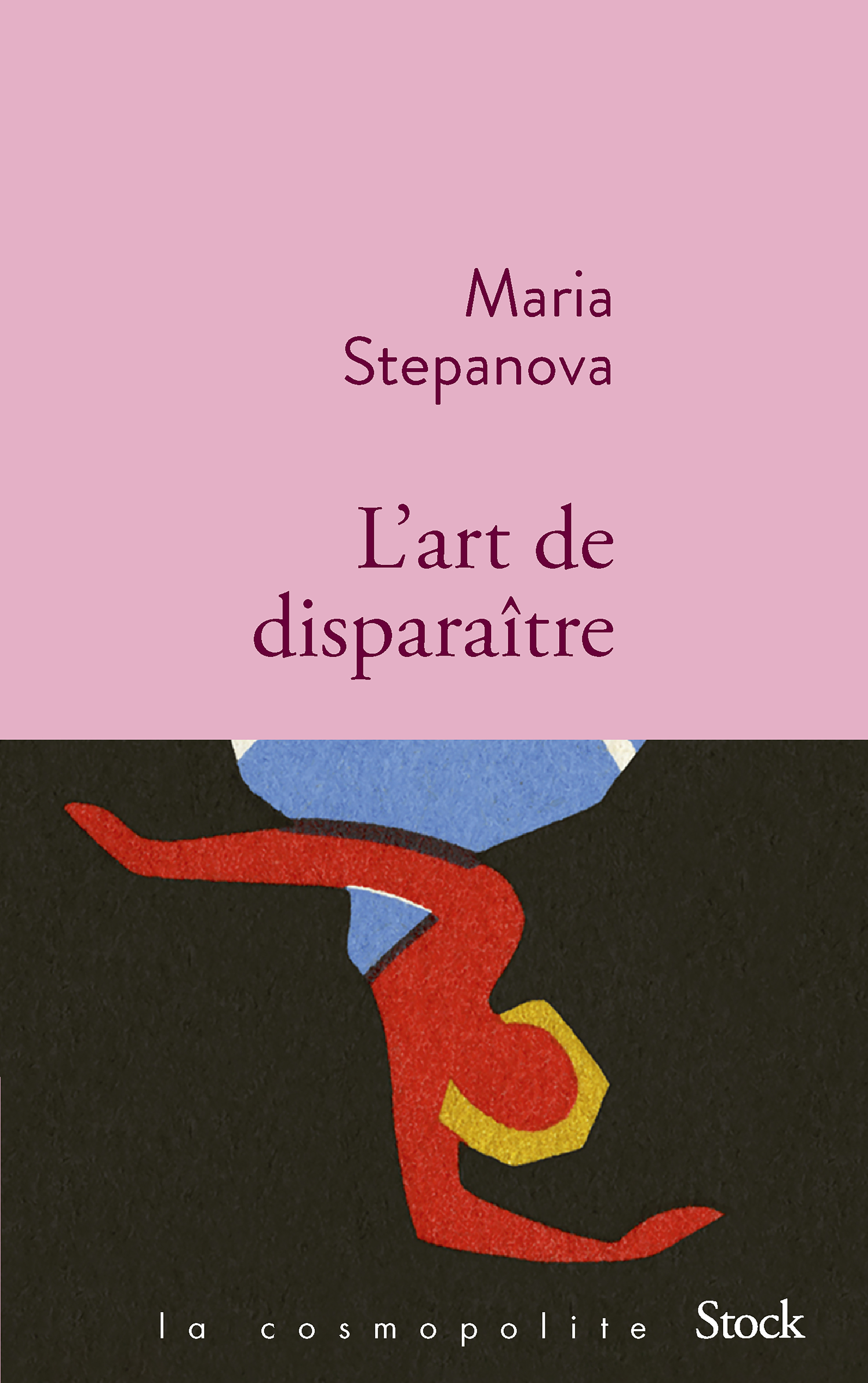 L'art de disparaître - Maria Stepanova - STOCK