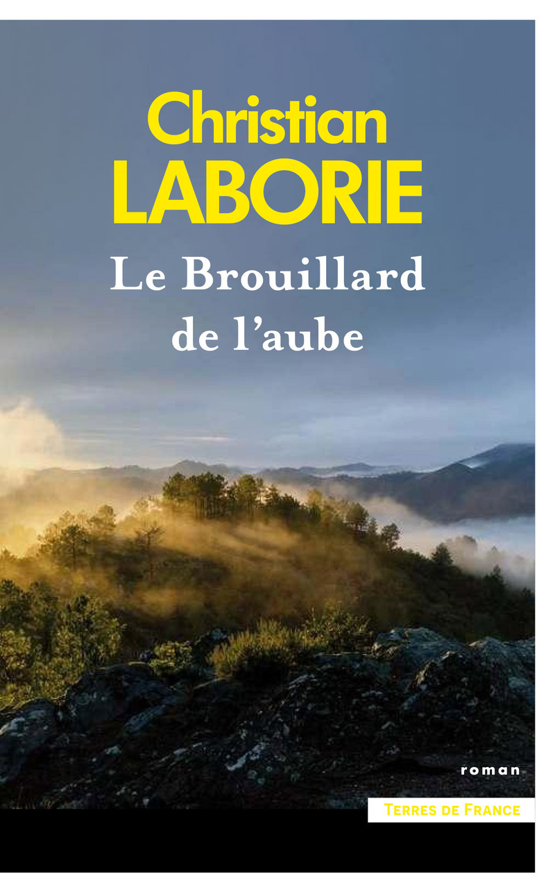 Le Brouillard de l'aube - Christian Laborie - PRESSES CITE