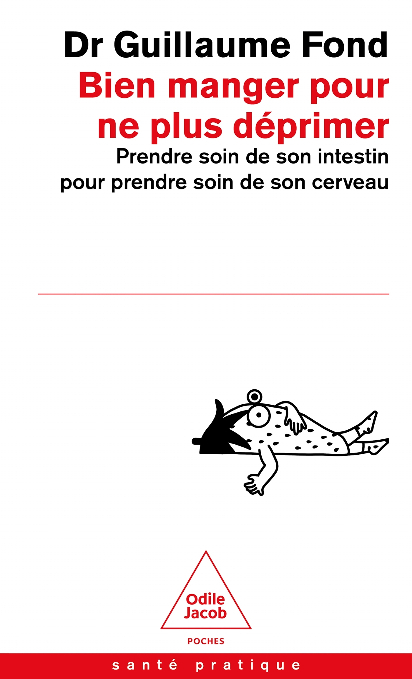 Bien manger pour ne plus déprimer - Guillaume Fond,  Guillaume FOND - JACOB