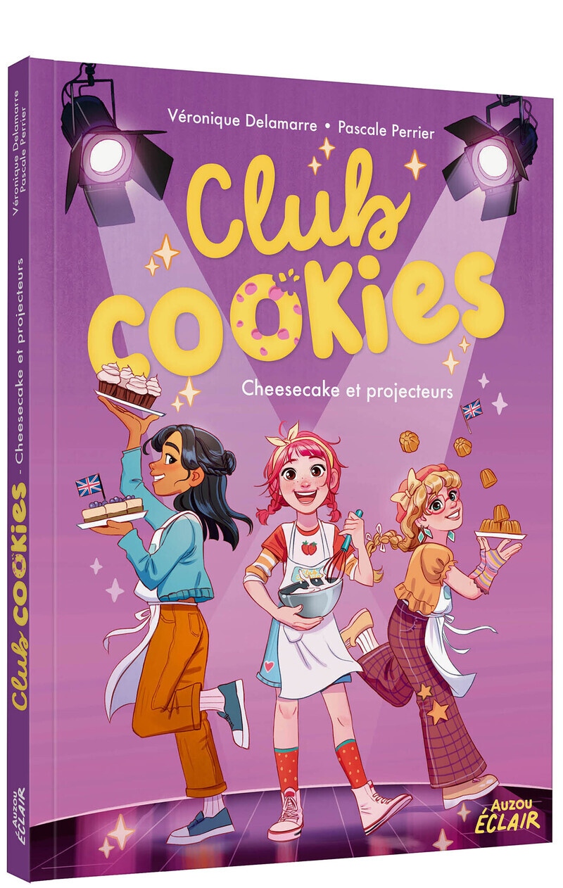 Club Cookies - Cheesecake et projecteurs - Véronique Delamarre, Pascale PERRIER, Lorena Calderon - AUZOU