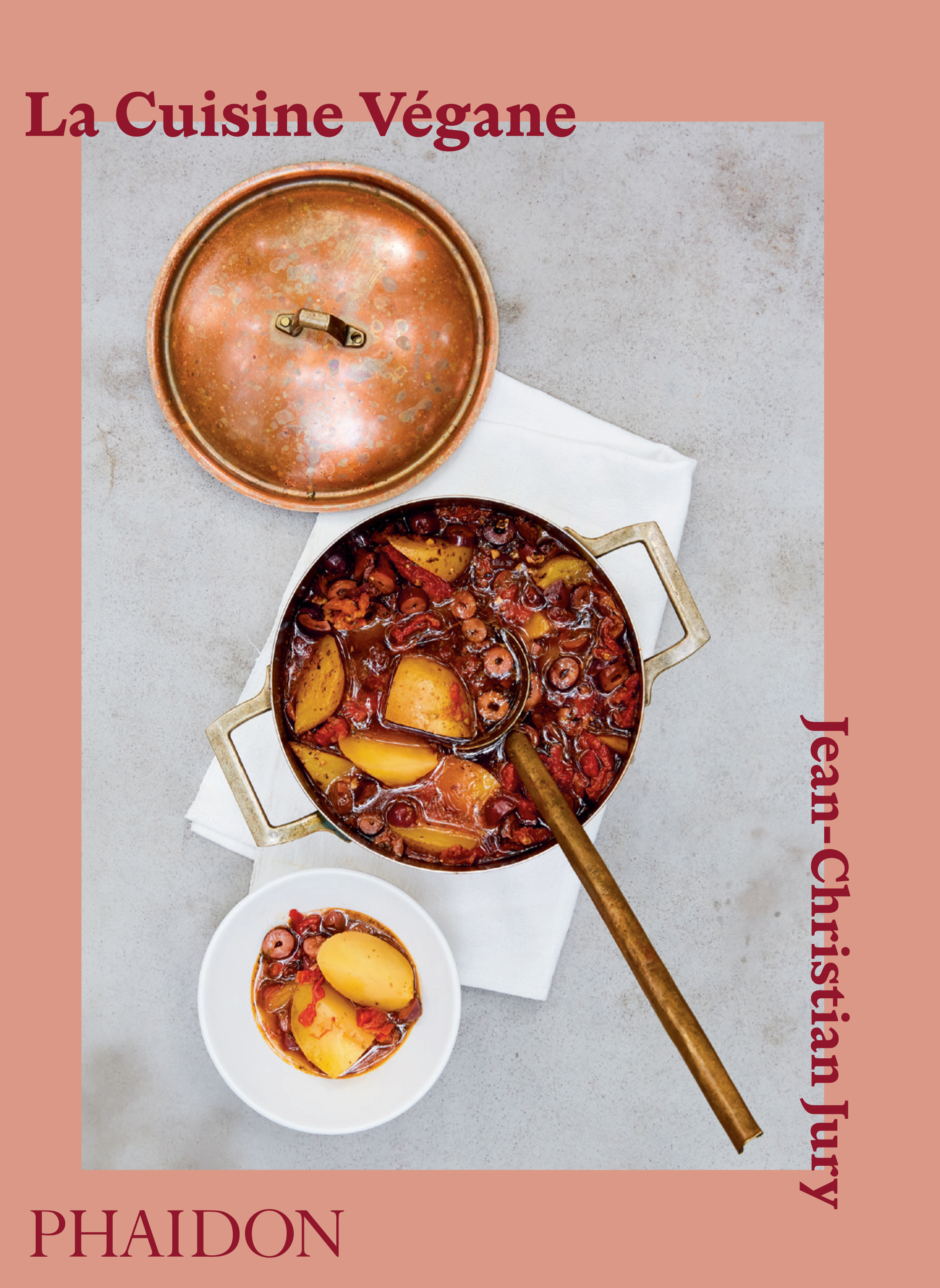 La cuisine vegan - Jean-Christian JURY - PHAIDON FRANCE