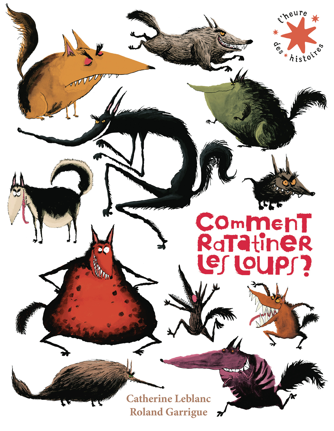 Comment ratatiner les loups ? - Catherine Leblanc - GALLIMARD JEUNE