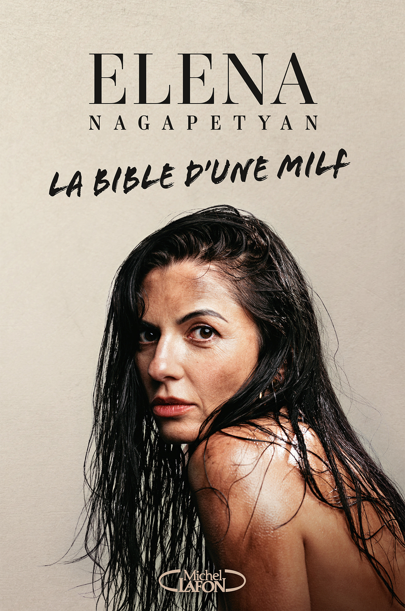 La bible d'une MILF - Elena Nagatepyan, Elena Nagapetyan - MICHEL LAFON