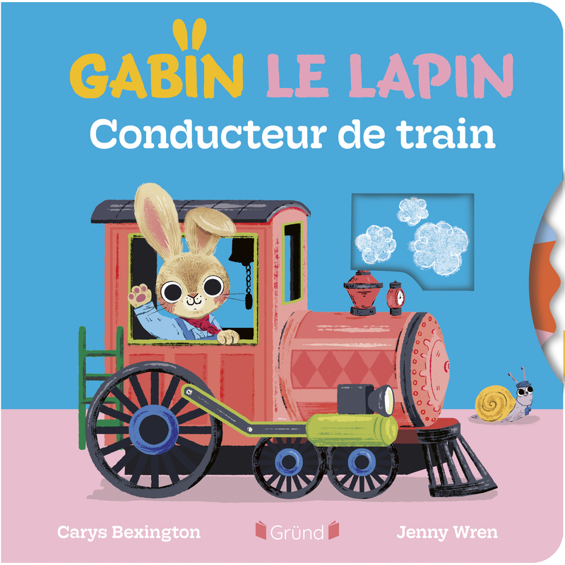 Gabin le lapin - Conducteur de train - Carys Bexington - GRUND