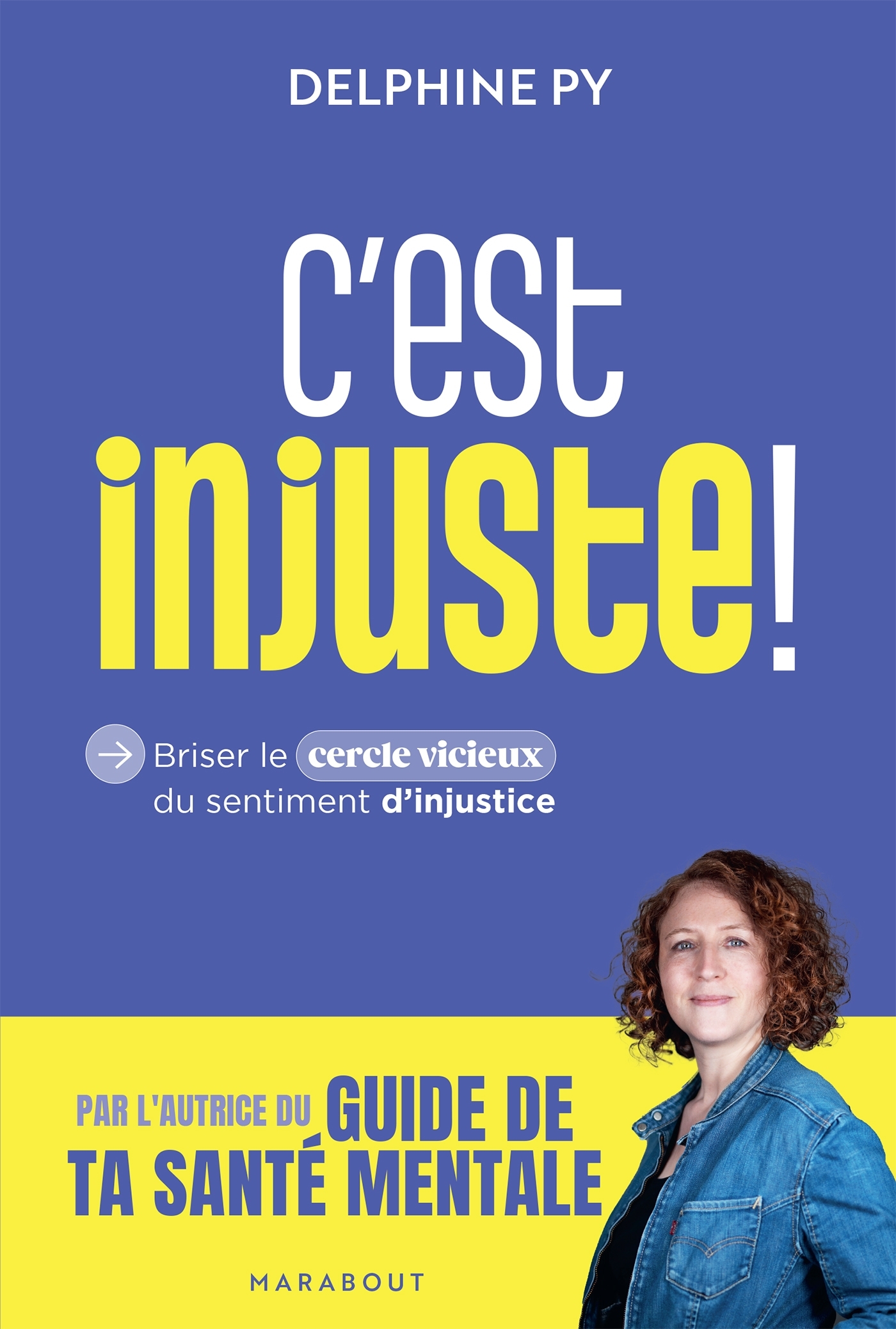 C'est injuste ! - Delphine Py - MARABOUT