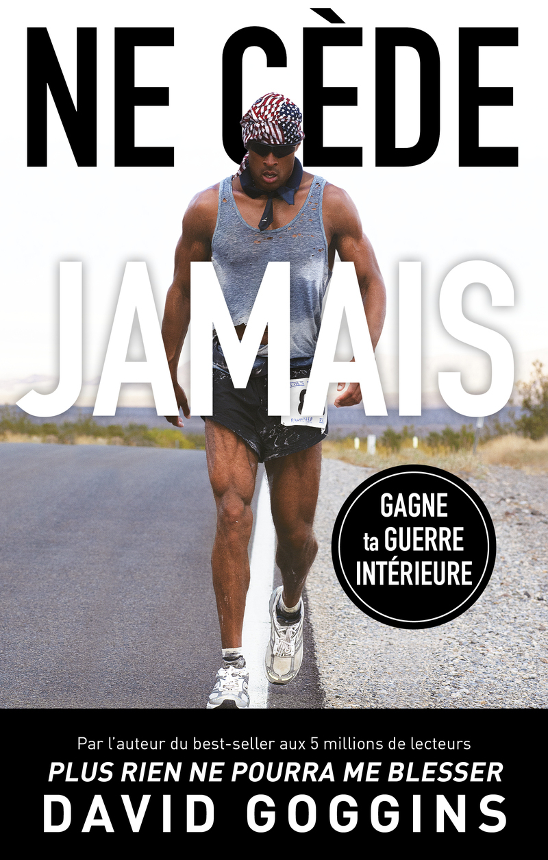 Ne cède jamais - David Goggins, Fabrice Midal - ROBERT LAFFONT