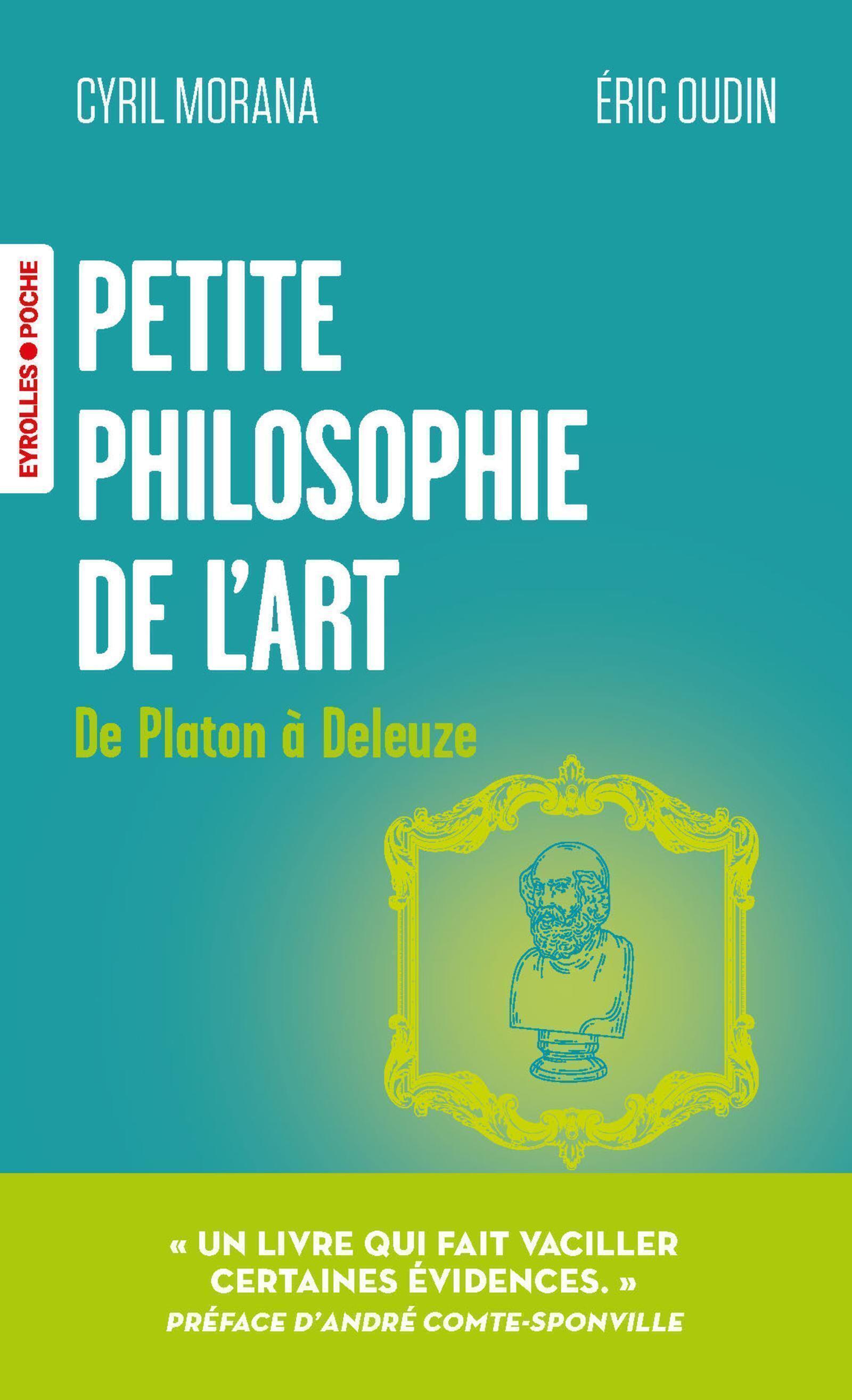 Petite philosophie de l'art - Eric Oudin, CYRIL MORANA - EYROLLES