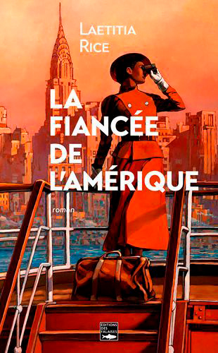 La Fiancée De L'Amérique - Laetitia RICE - DES FALAISES