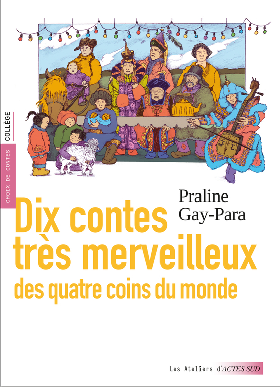 Dix contes très merveilleux - Praline Gay-Para, Anaïs Alfonsi - ACTES SUD