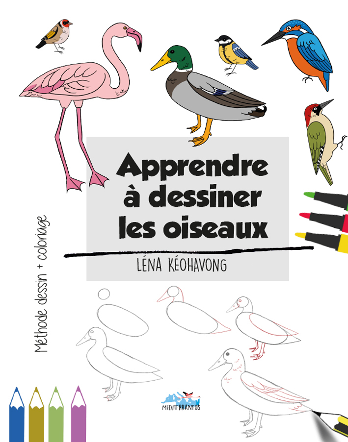 Apprendre à dessiner les oiseaux - Léna Kéohavong - MEDITERRANEUS