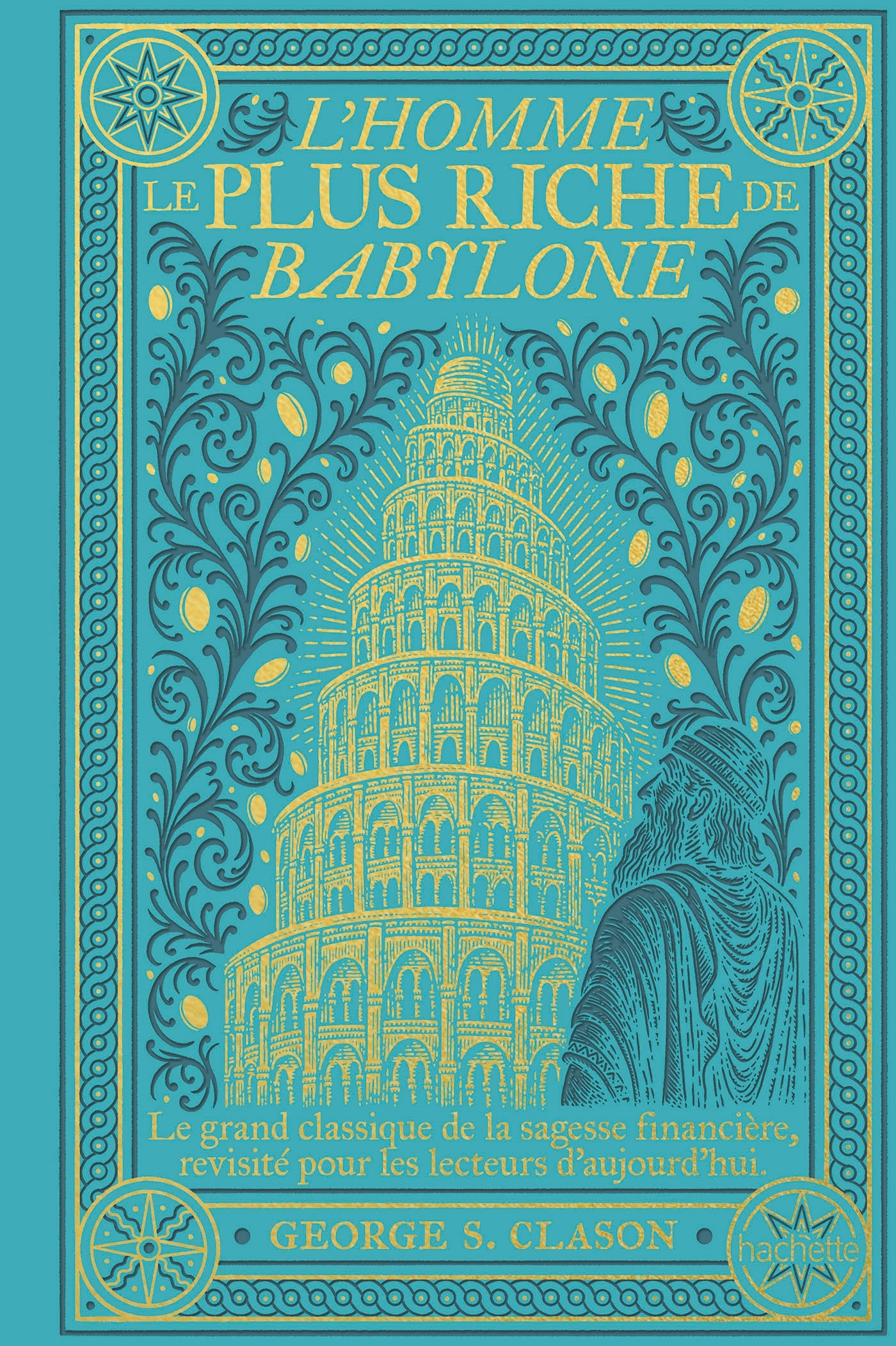 L'homme le plus riche de Babylone - George Samuel Clason - HACHETTE PRAT