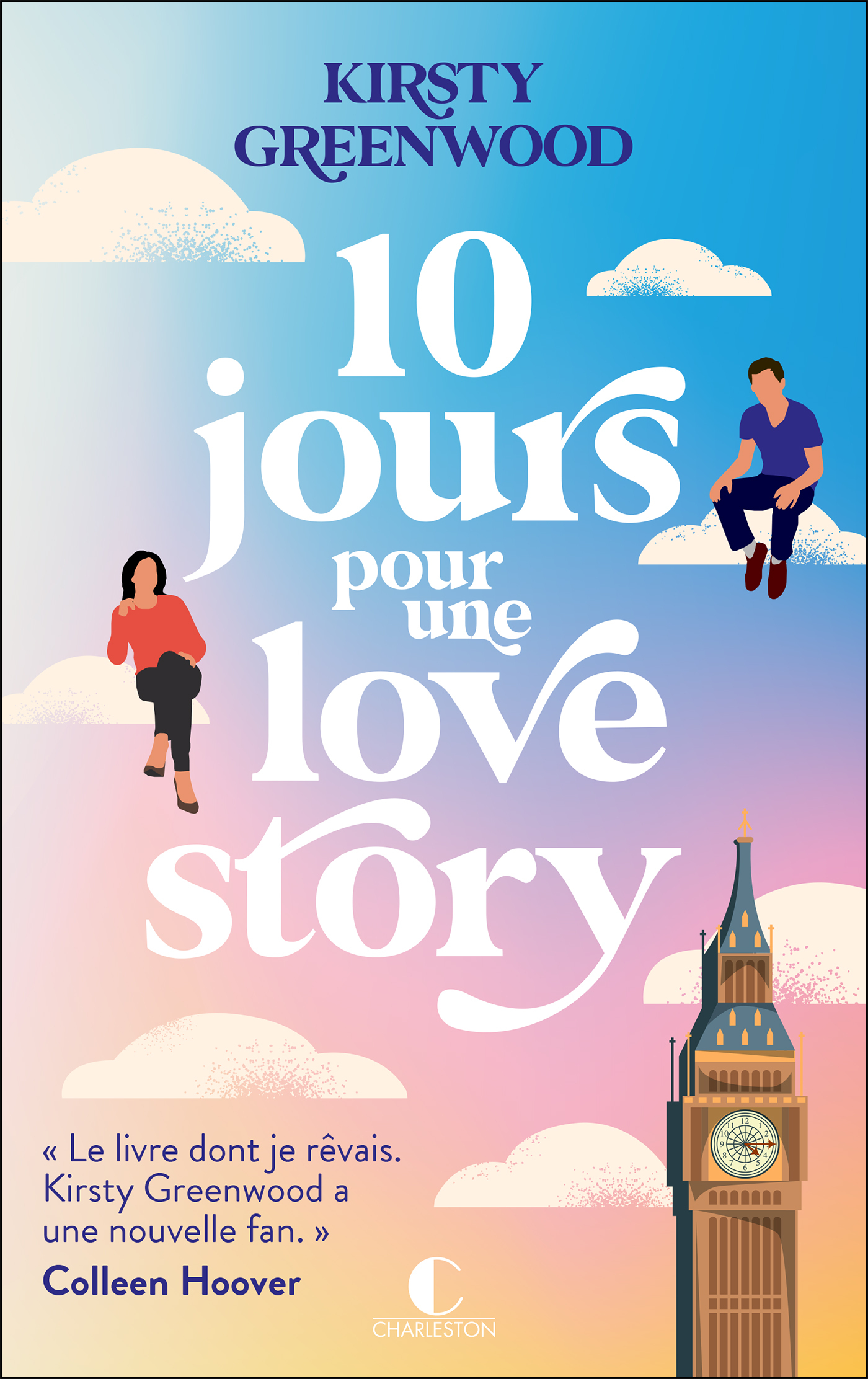 10 jours pour une love story - Kirsty Greenwood - CHARLESTON