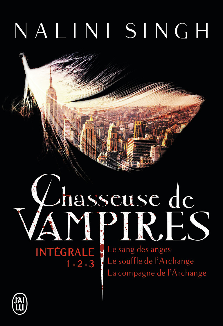 Chasseuse de vampires, 1-2-3 - Nalini Singh - J'AI LU