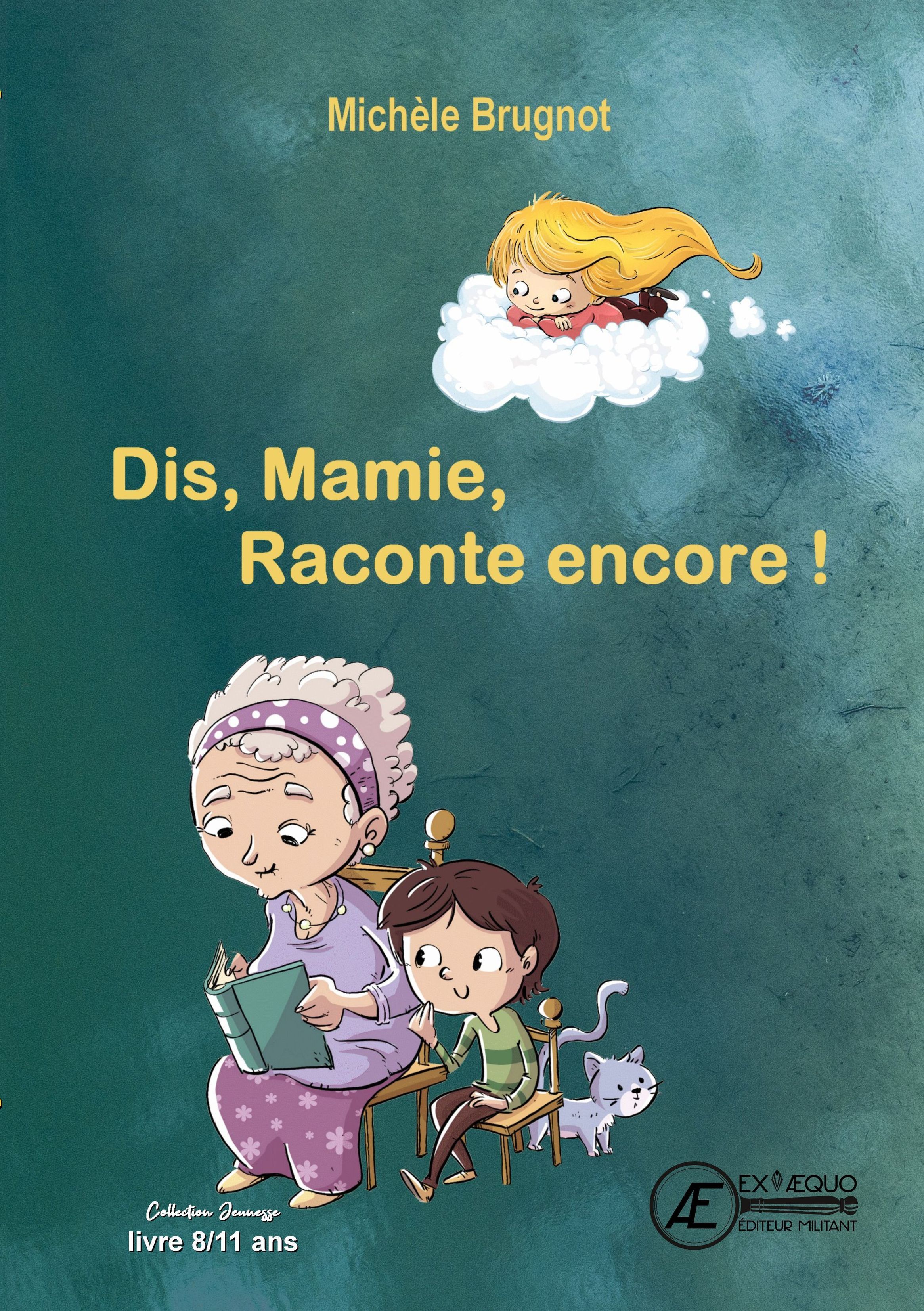 Dis, Mamie, raconte encore ! - livre jeunesse - Michèle Brugnot - EX AEQUO