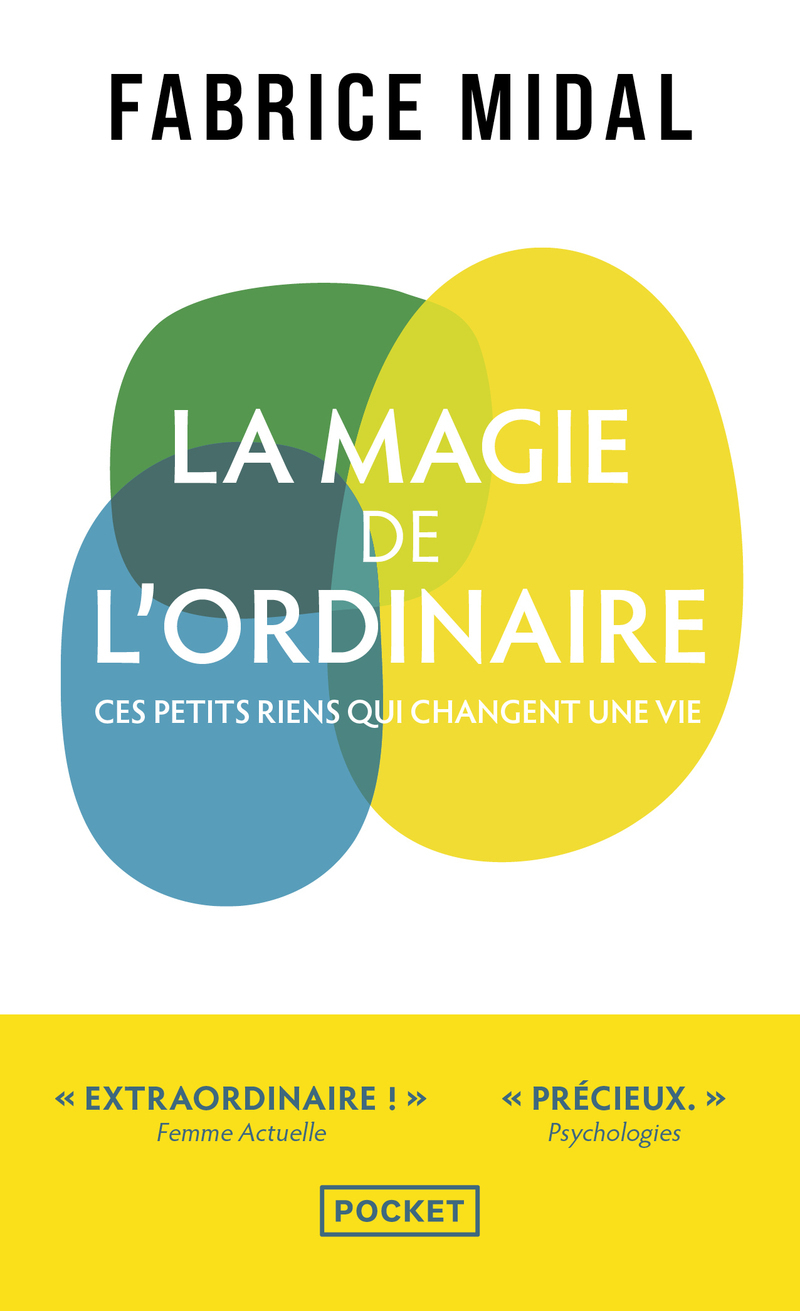 La Magie de l'ordinaire - Fabrice Midal - POCKET