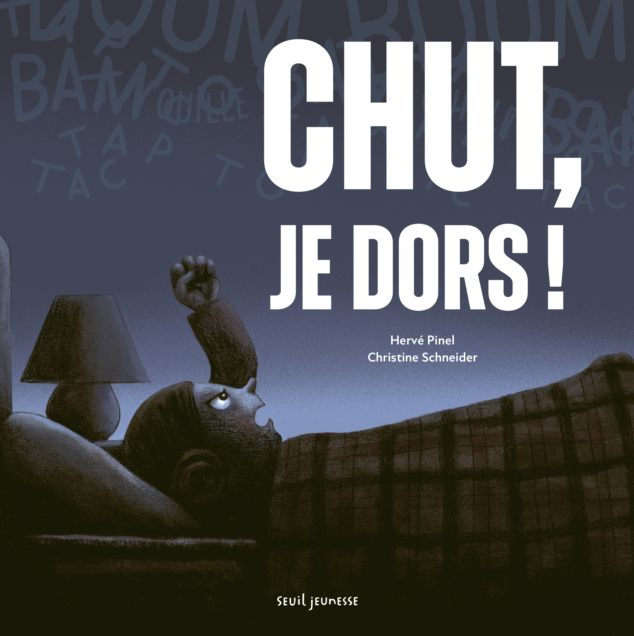 Chut, je dors ! - Hervé Pinel, Christine Schneider - SEUIL JEUNESSE