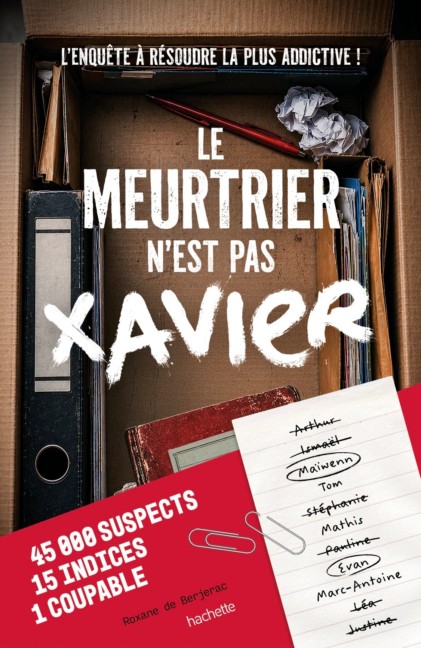 Le meurtrier n'est pas Xavier - Roxane Berjerac - HACHETTE PRAT