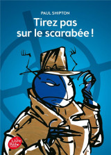 Tirez pas sur le scarabée