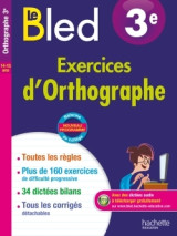 Cahier bled - exercices d'orthographe 3e