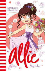 Le carnet d'allie t.9 : demoiselle d'honneur