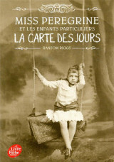 Miss peregrine et les enfants particuliers t.4 : la carte des jours