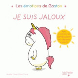 Gaston la licorne : les emotions de gaston : je suis jaloux