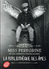 Miss peregrine et les enfants particuliers t.3 : la bibliotheque des ames