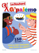 Guide du routard : g'palemo  -  150 dessins pour se faire comprendre... dans toutes les langues !