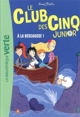 Le club des cinq junior tome 10 : a la rescousse !