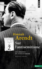 Les origines du totalitarisme tome 1  -  sur l'antisemitisme
