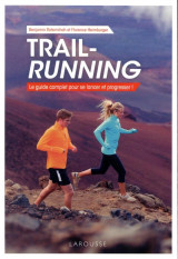 Trail-running - le guide complet pour se lancer et progresser