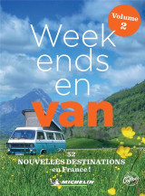 Week-ends en van tome 2 : 52 nouvelles destinations en france !