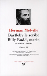 Oeuvres tome 4  -  bartleby le scribe  -  billy budd, marin  -  et autres romans