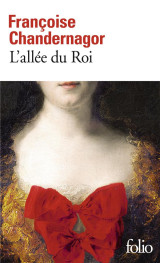 L'allee du roi - souvenirs de francoise d'aubigne, marquise de maintenon, epouse du roi de france