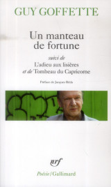 Un manteau de fortune / l'adieu aux lisières / tombeau du capricorne