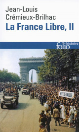 La france libre tome 2  -  de l'appel du 18 juin a la liberation (edition 2014)