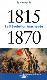 1815-1870 - la revolution inachevee