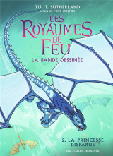 Les royaumes de feu - vol02 - la bande dessinee-la princesse disparue