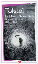 La mort d'ivan ilitch, nouvelles et recits (1851-1885)