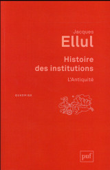 Histoire des institutions  -  l'antiquite (3e edition)