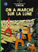 Les aventures de tintin tome 17 : on a marche sur la lune