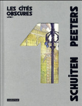 Les cites obscures : integrale vol.1 : tomes 1 et 2