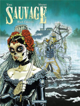 Sauvage tome 5 : black calavera