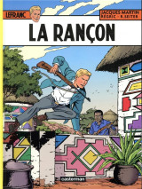 Lefranc tome 31 : la rancon