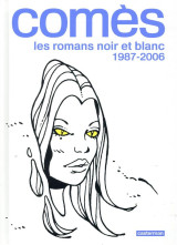 Comes, les romans noir et blanc  -  1987-2006